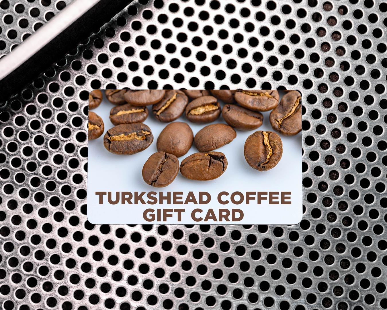 Turk's Head Coffee Roasters Gift Card